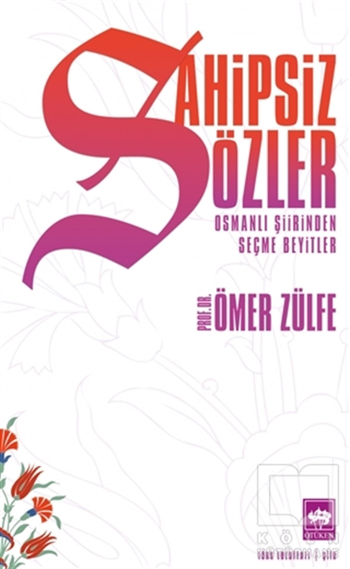 Ömer ZülfeTürkçe Şiir KitaplarıSahipsiz Sözler