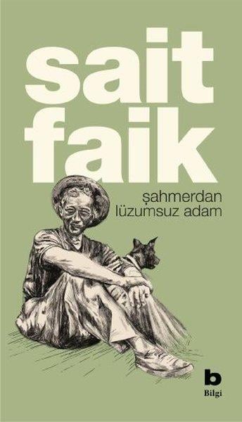 Sait Faik AbasıyanıkTürk RomaniŞahmerdan - Lüzumsuz Adam