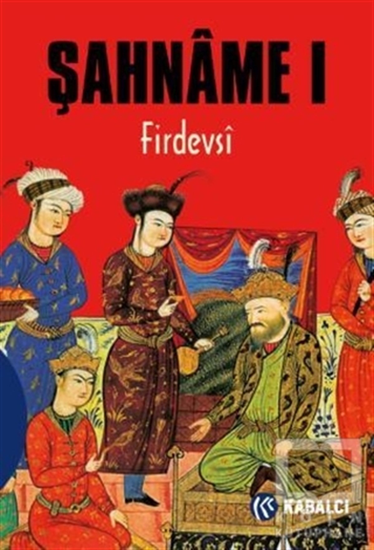 FirdevsiEfsane & Destan KitaplarıŞahname 1