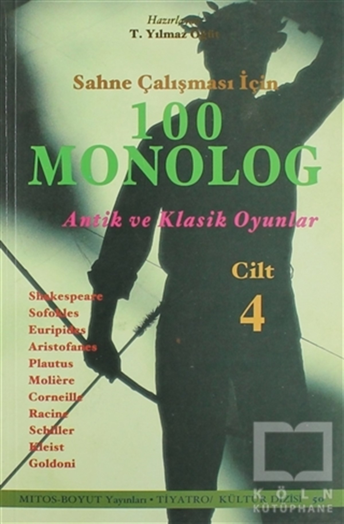 KolektifSahne SanatlarıSahne Çalışması İçin 100 Monolog Cilt 4