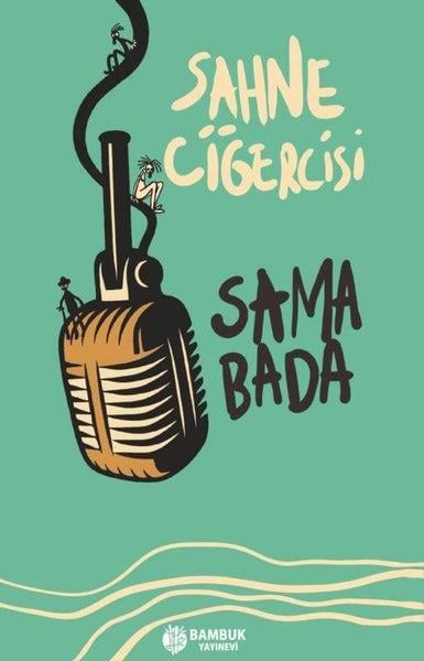 Sama BadaHikaye (Öykü) KitaplarıSahne Ciğercisi