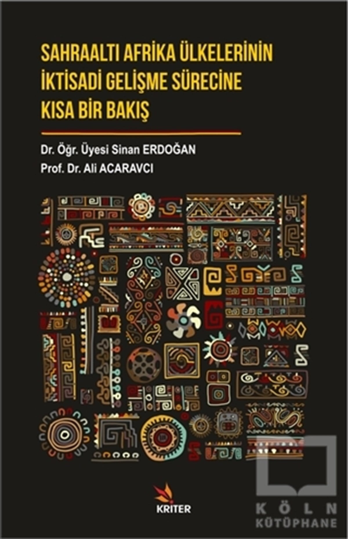 Sinan ErdoğanAraştırma & İnceleme & Kuram KitaplarıSahraaltı Afrika Ülkelerinin İktisadi Gelişme Sürecine Kısa Bir Bakış