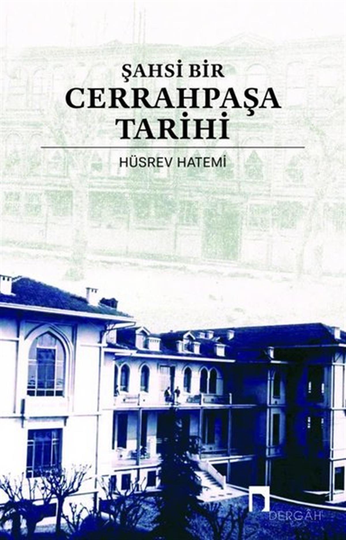 Hüsrev HatemiTürk Tarihi Araştırmaları KitaplarıŞahsi Bir Cerrahpaşa Tarihi