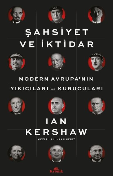 Ian KershawDünya TarihiŞahsiyet ve İktidar: Modern Avrupa'nın Yıkıcıları ve Kurucuları