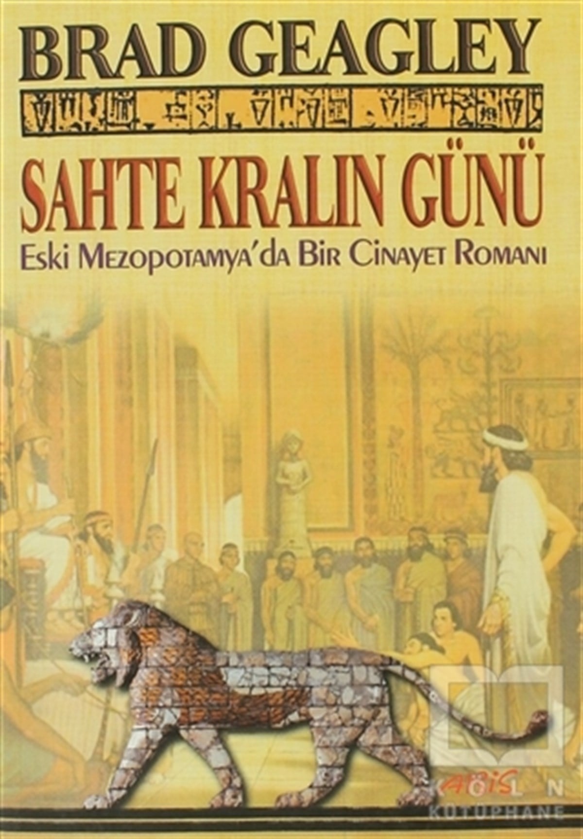 Brad GeagleyRomanSahte Kralın Günü
