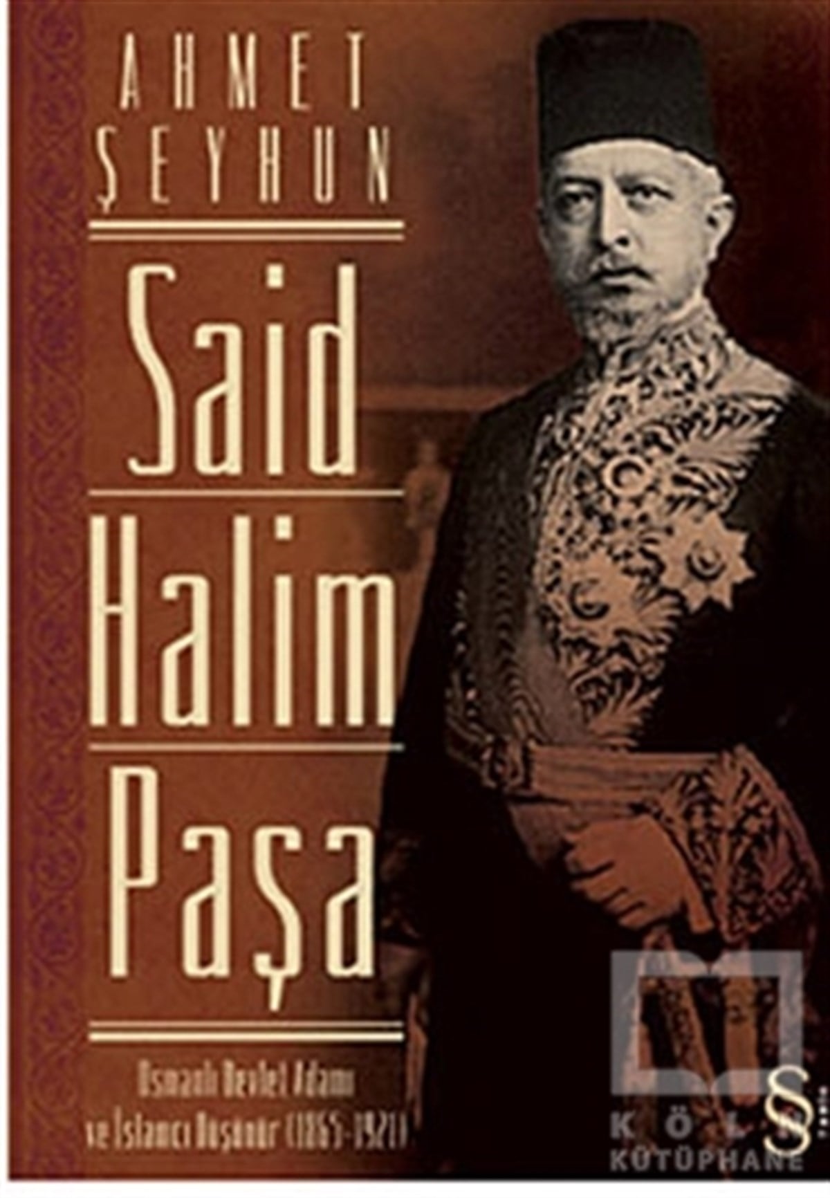 Ahmet ŞeyhunOsmanlı Tarihi KitaplarıSaid Halim Paşa