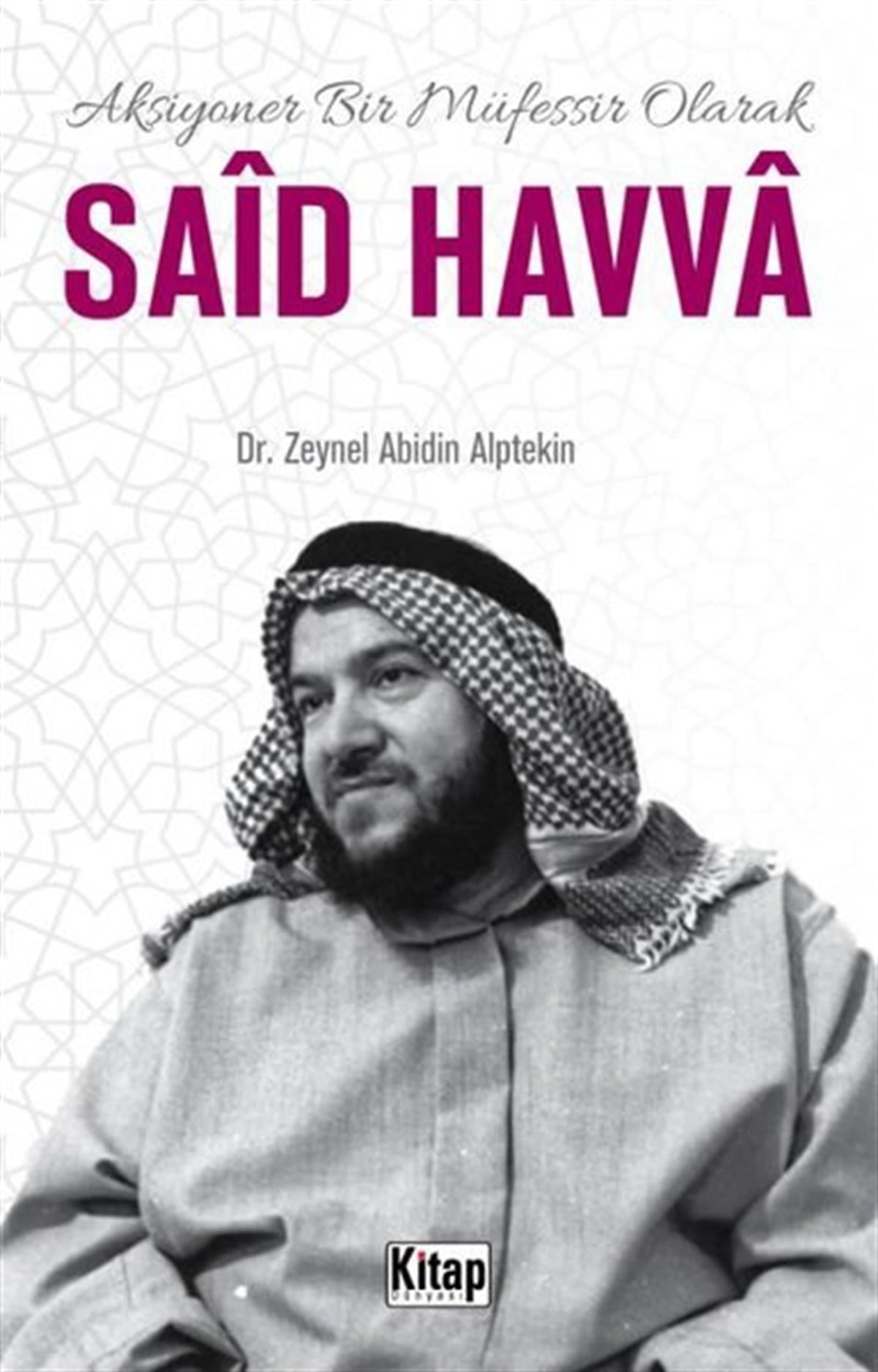 Zeynel Abidin Alptekinİslami KitaplarSaid Havva - Aksiyoner Bir Müfessir Olarak