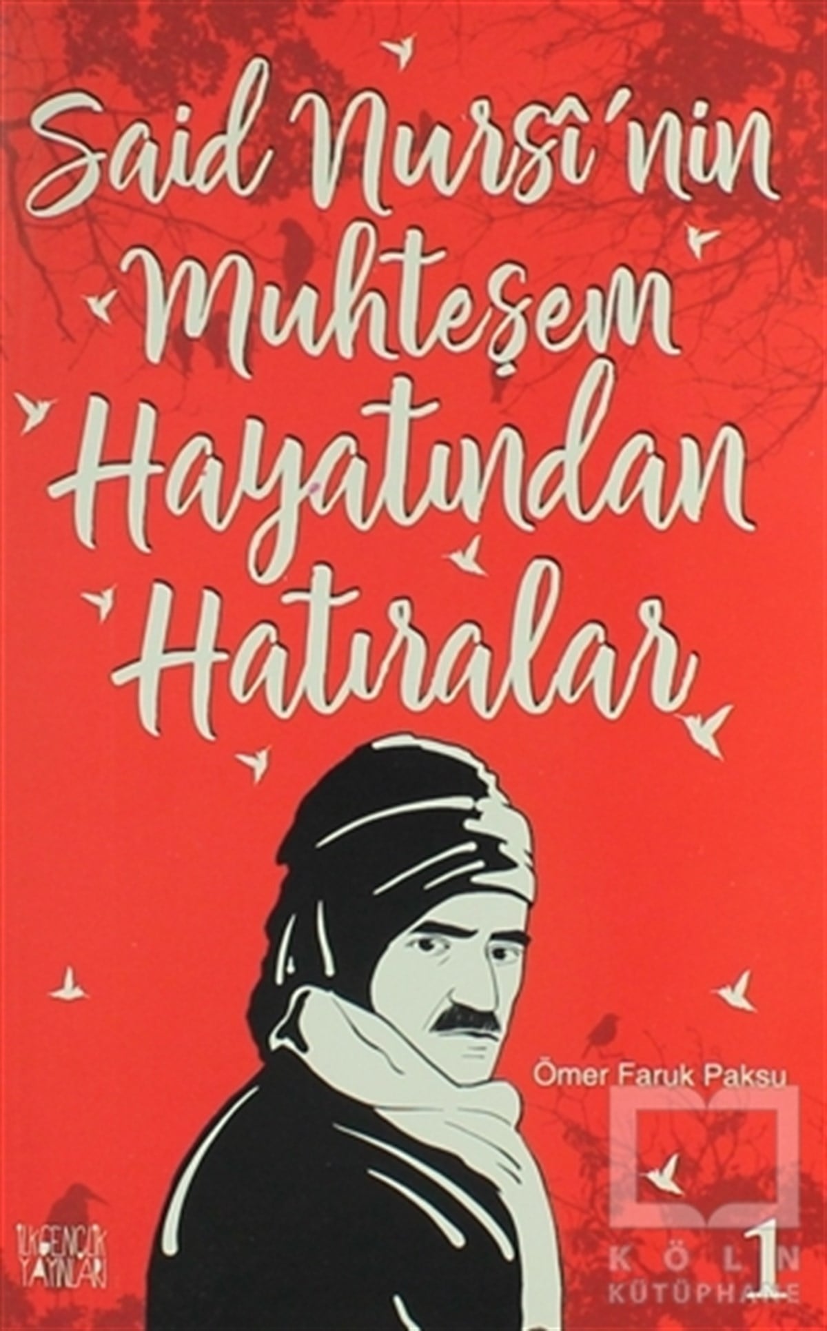 Ömer Faruk PaksuDiğerSaid Nursi'nin Muhteşem Hayatından Hatıralar - 1
