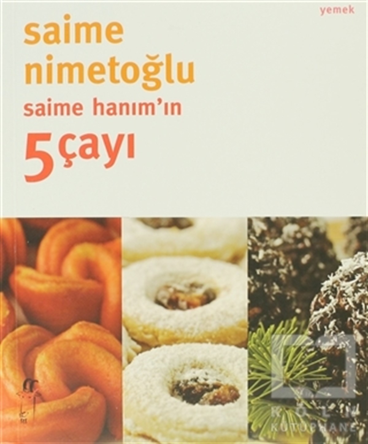 Saime NimetoğluYemek KitaplarıSaime Hanım’ın 5 Çayı