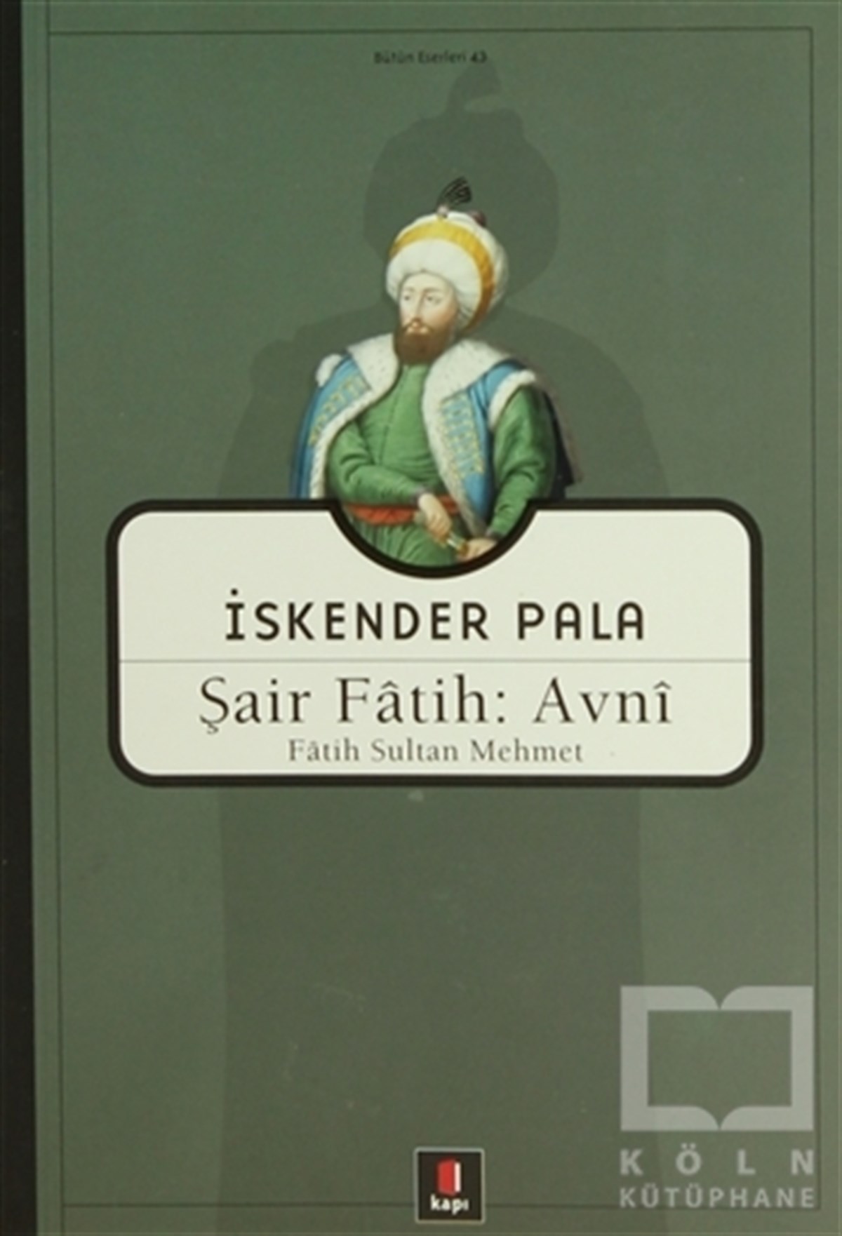 İskender PalaTürk EdebiyatıŞair Fatih: Avni