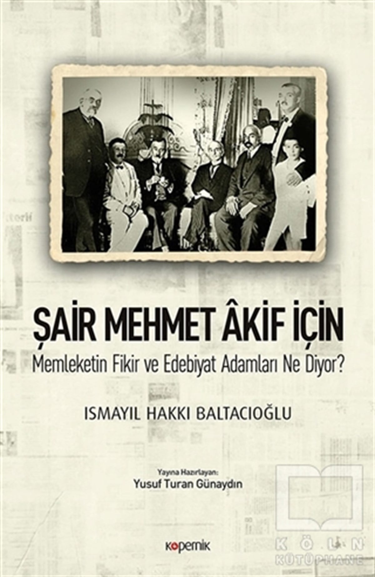 İsmayıl Hakkı BaltacıoğluAraştırma-İnceleme-ReferansŞair Mehmet Akif İçin Memleketin Fikir ve Edebiyat Adamları Ne Diyor?