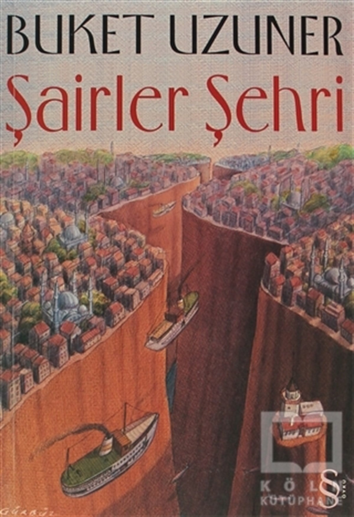 Buket UzunerÖyküŞairler Şehri
