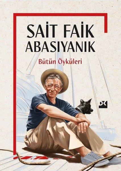 Sait Faik AbasıyanıkTürk RomaniSait Faik Abasıyanık - Bütün Öyküleri
