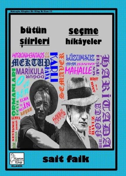 Sait Faik AbasıyanıkEleştiri & Kuram & İnceleme KitaplarıSait Faik - Bütün Şiirleri - Seçme Hikayeler