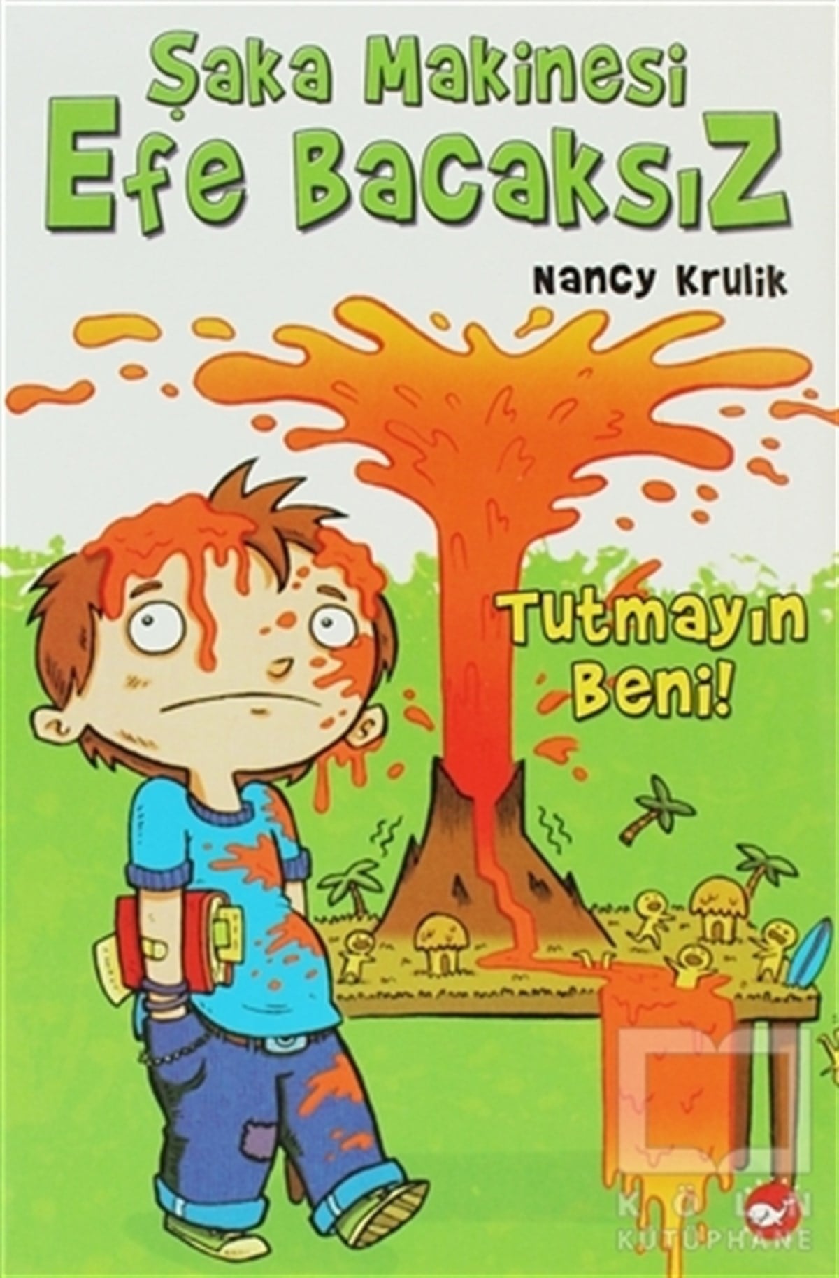 Nancy KrulikRoman-ÖyküŞaka Makinesi Efe Bacaksız 2. Kitap : Tutmayın Beni