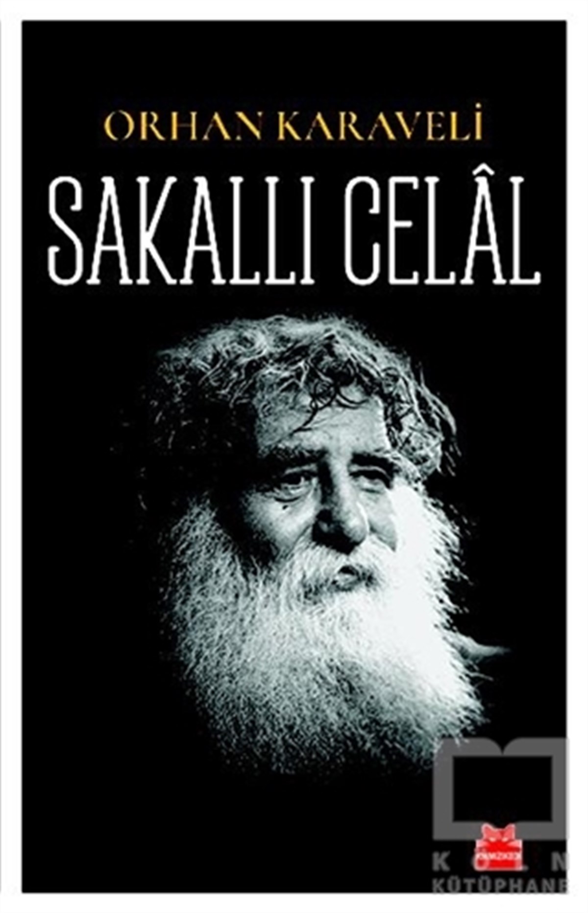 Orhan KaraveliAraştırma-İnceleme-ReferansSakallı Celal