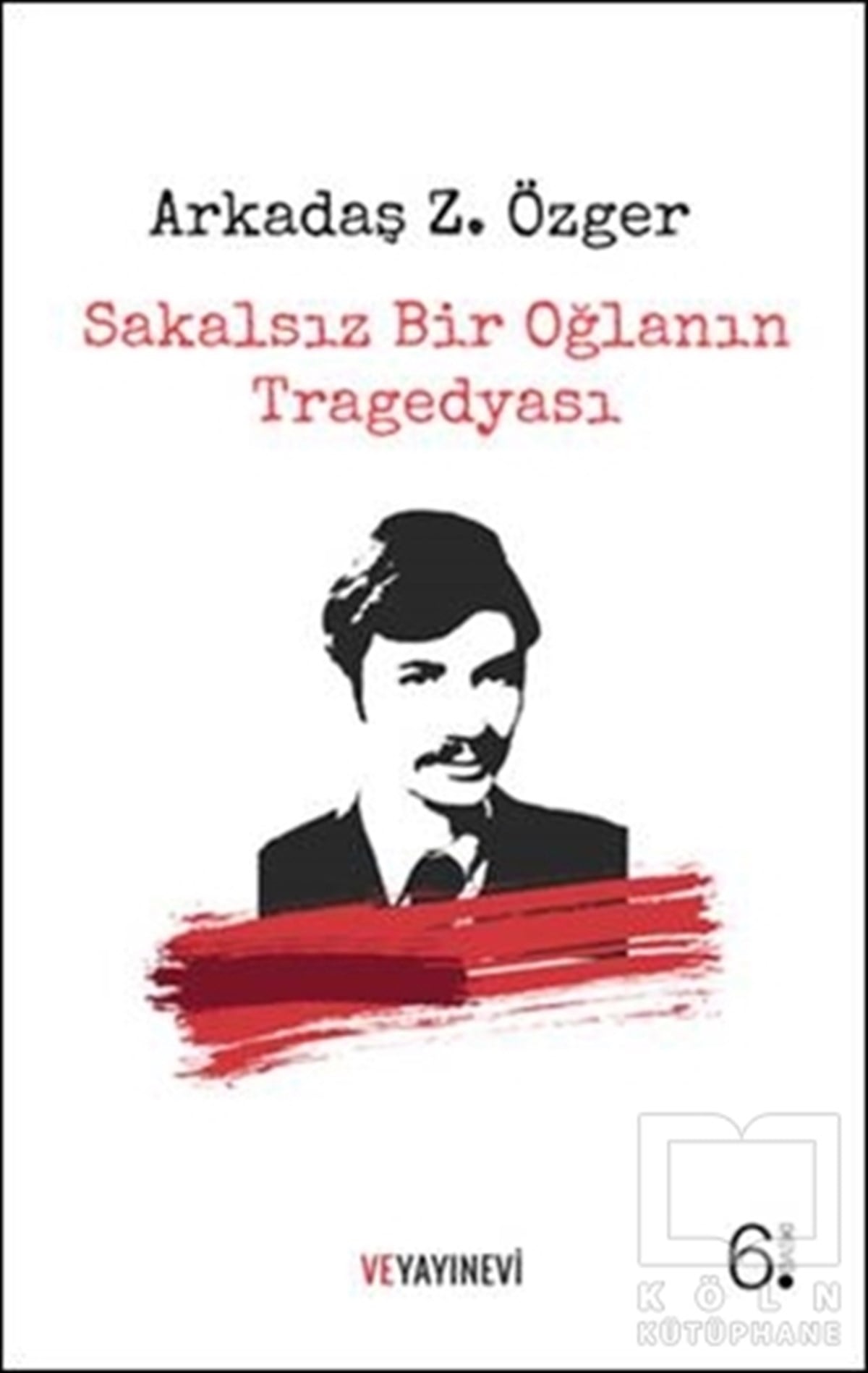 Arkadaş Zekai ÖzgerŞiirSakalsız Bir Oğlanın Tragedyası