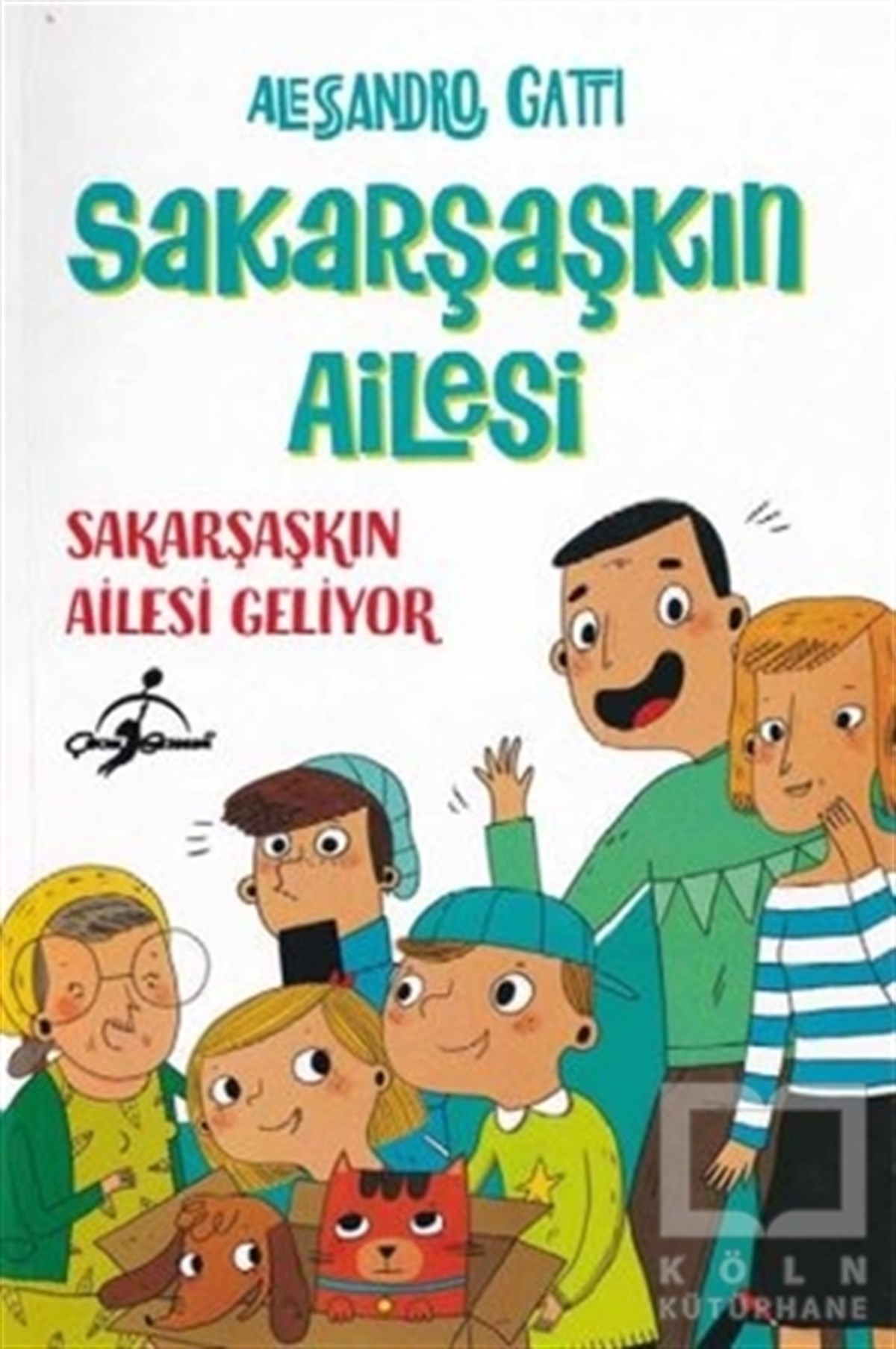 Alessandro GattiÇocuk Hikaye KitaplarıSakarşaşkın Ailesi Geliyor - Sakarşaşkın Ailesi