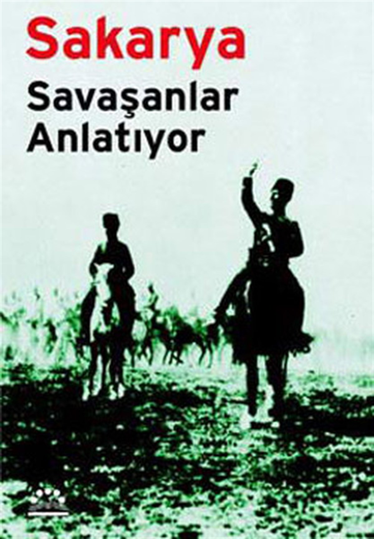 Nurer UğurluTürk Tarihi Araştırmaları KitaplarıSakarya - Savaşanlar Anlatıyor