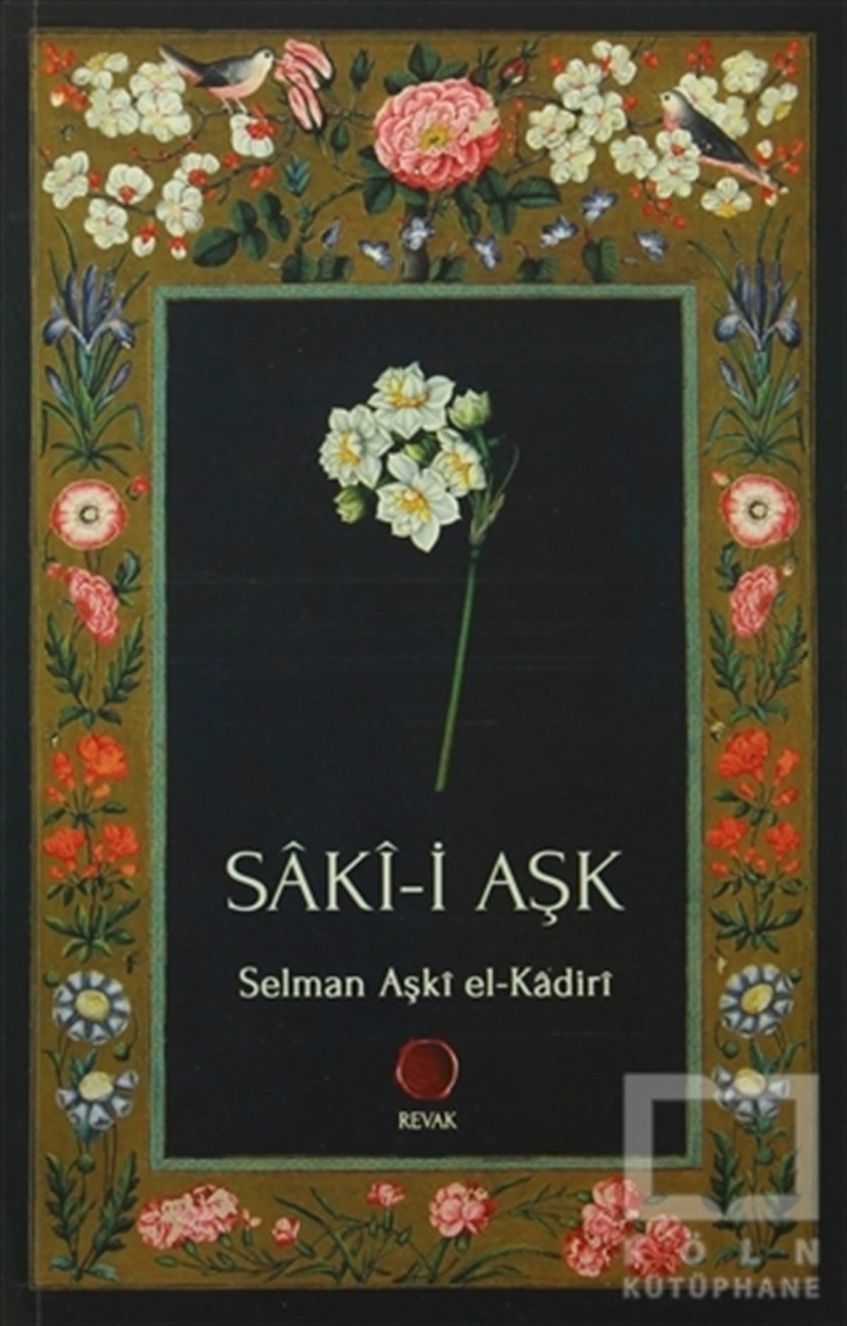 Selman Aşki el-KadiriTasavvuf - Mezhepler - TarikatlarSaki-i Aşk