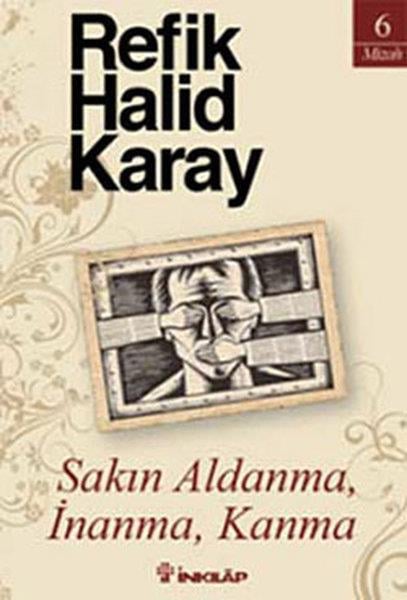 Refik Halid KarayTürk KlasikSakın Aldanma İnanma Kanma