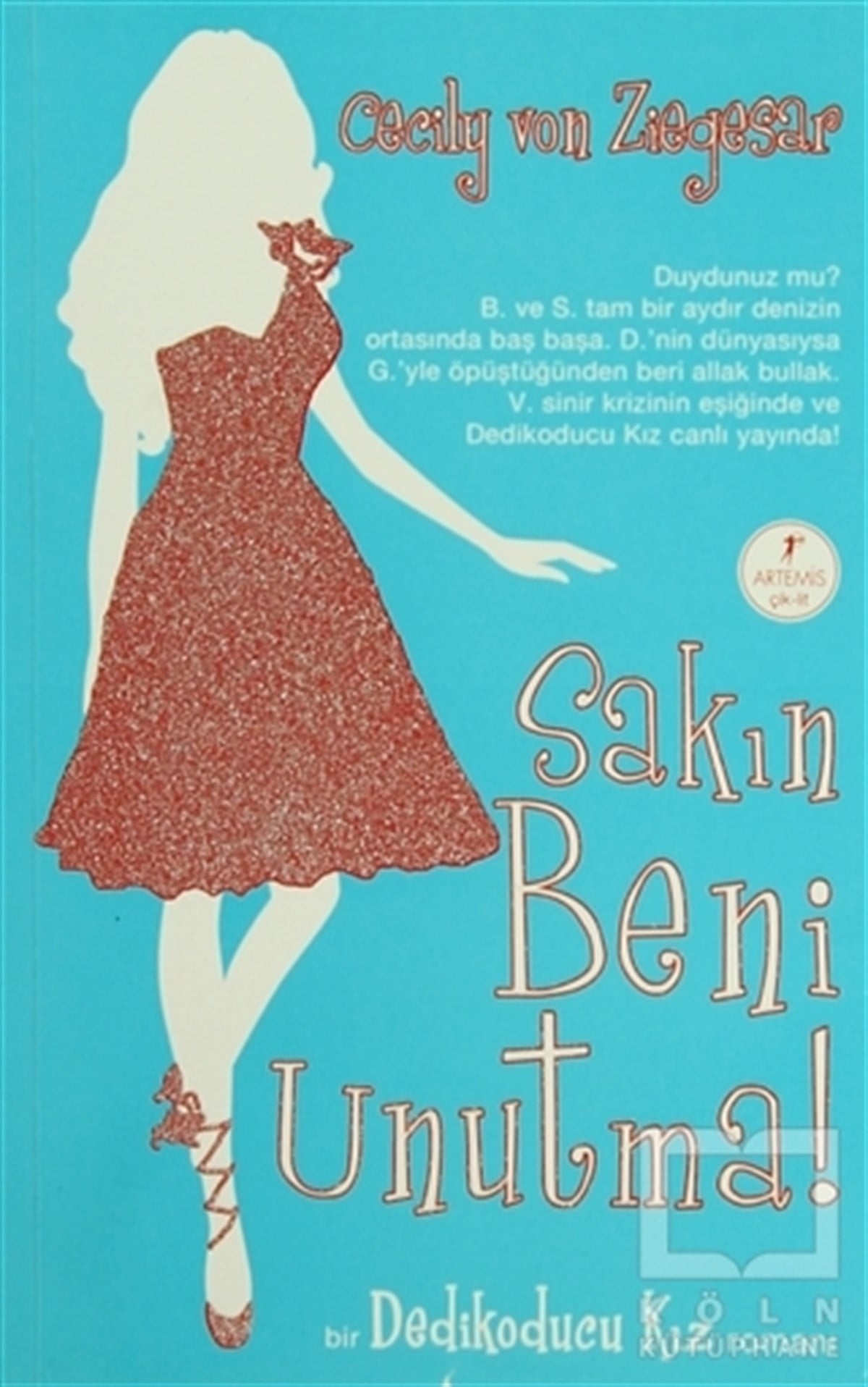 Cecily Von ZiegesarRomanSakın Beni Unutma