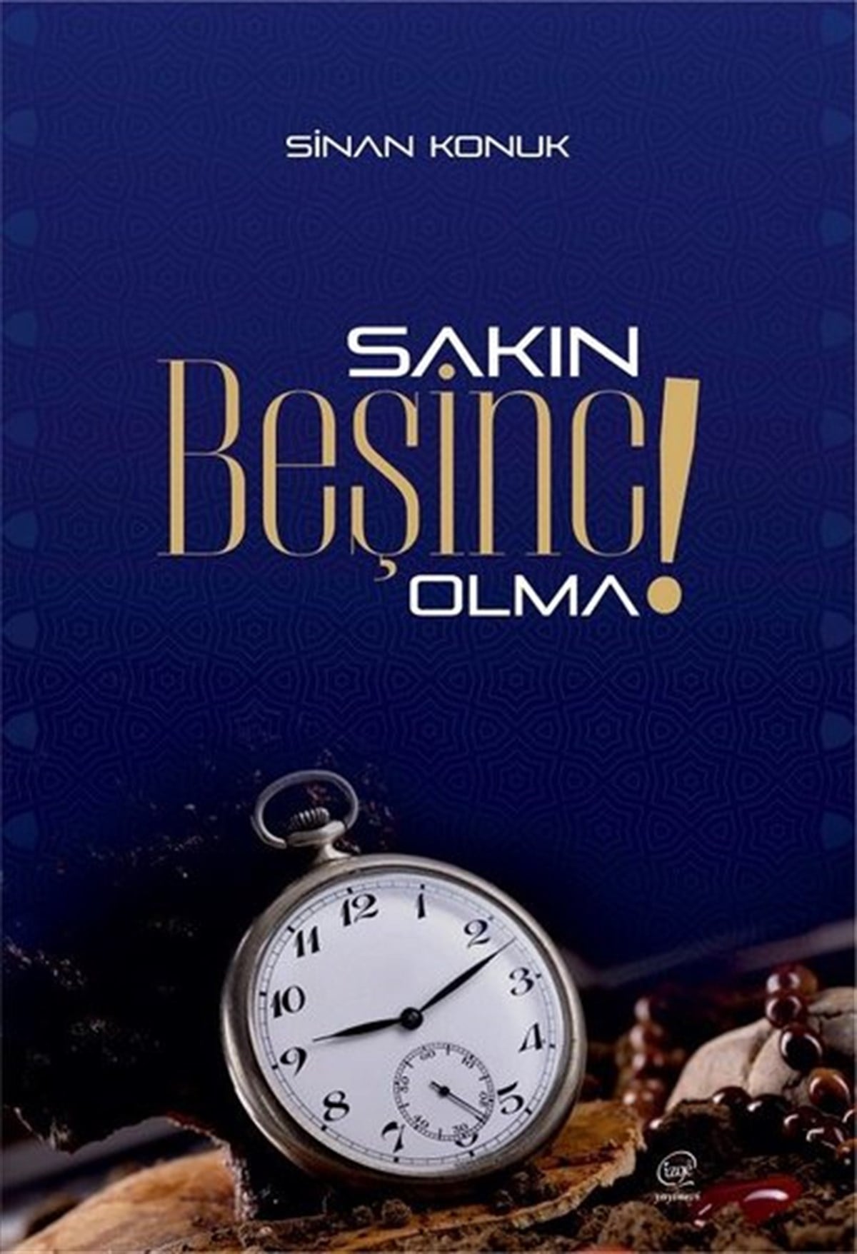 Sinan Konukİslami KitaplarSakın Beşinci Olma!