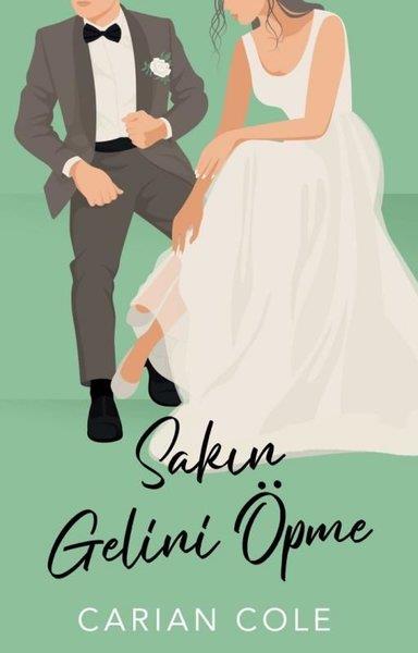 Carian ColeAşk Kitapları & Aşk RomanlarıSakın Gelini Öpme