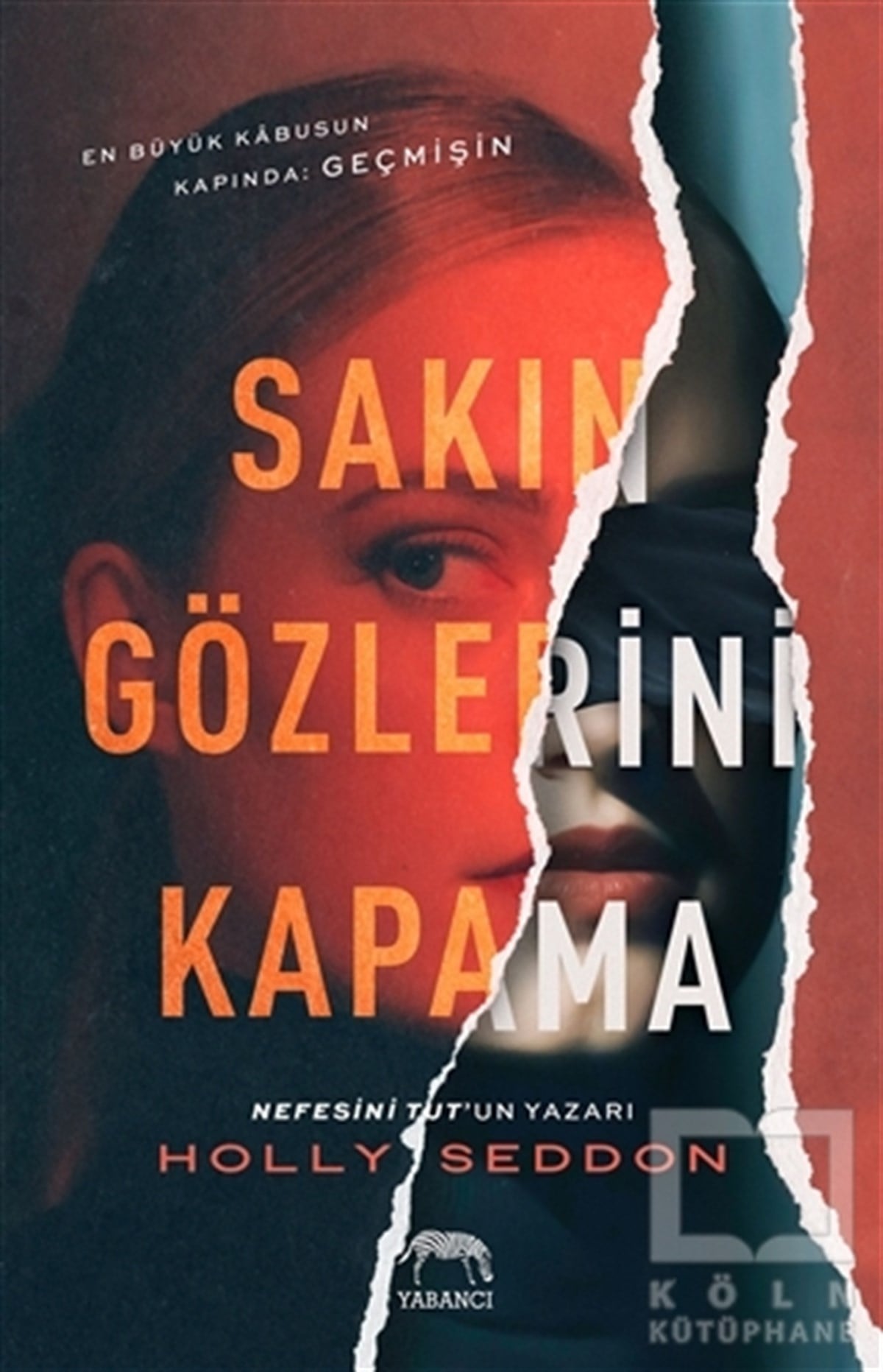 Holly SeddonKorku Kitapları & Gerilim KitaplarıSakın Gözlerini Kapama