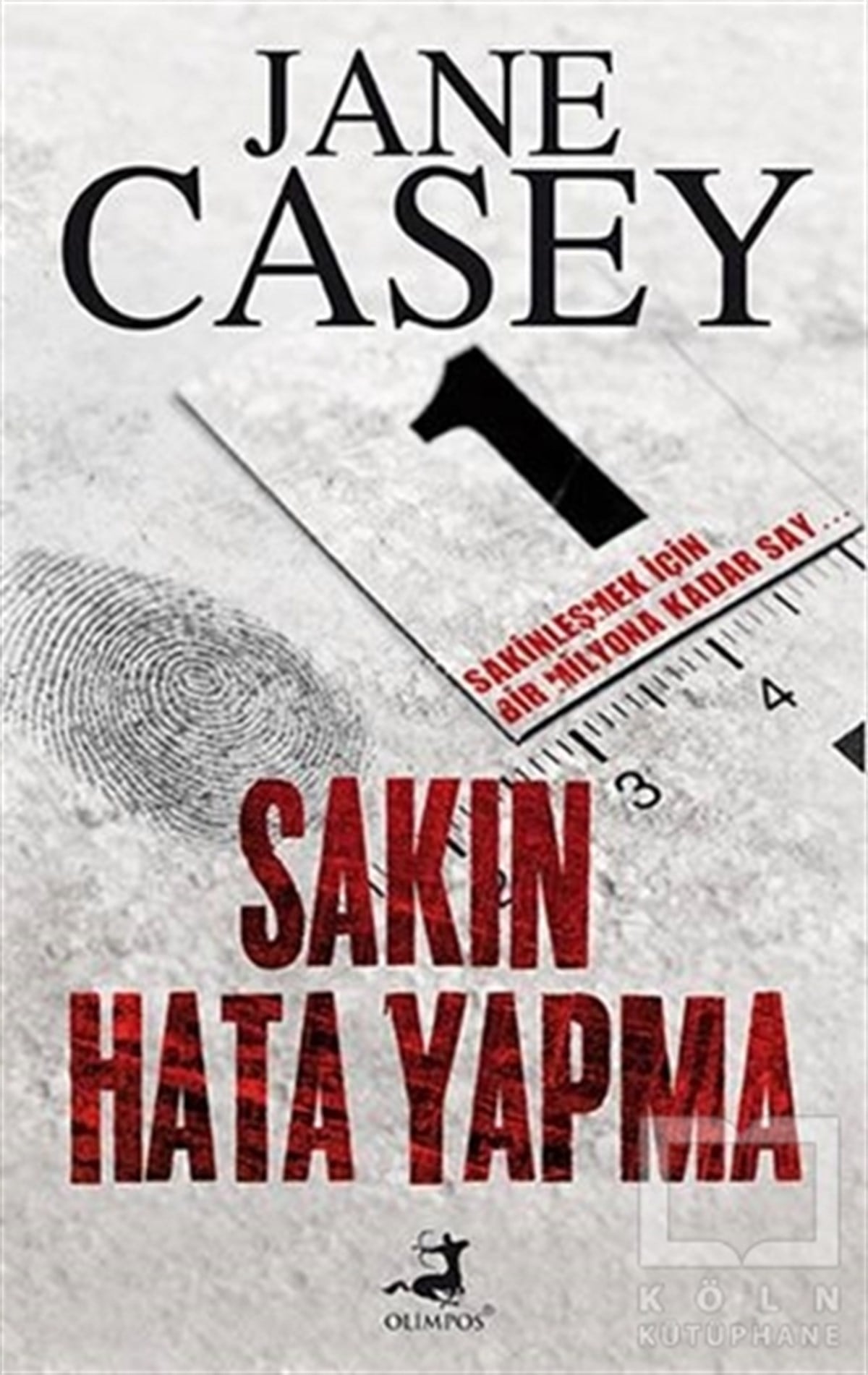 Jane CaseyPolisiyeSakın Hata Yapma