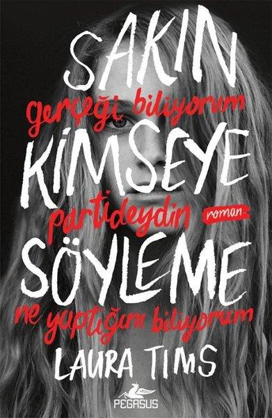 Laura TimsDünya RomanSakın Kimseye Söyleme