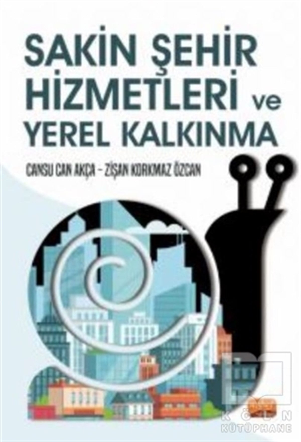 Cansu Can AkcaDiğerSakin Şehir Hizmetleri ve Yerel Kalkınma