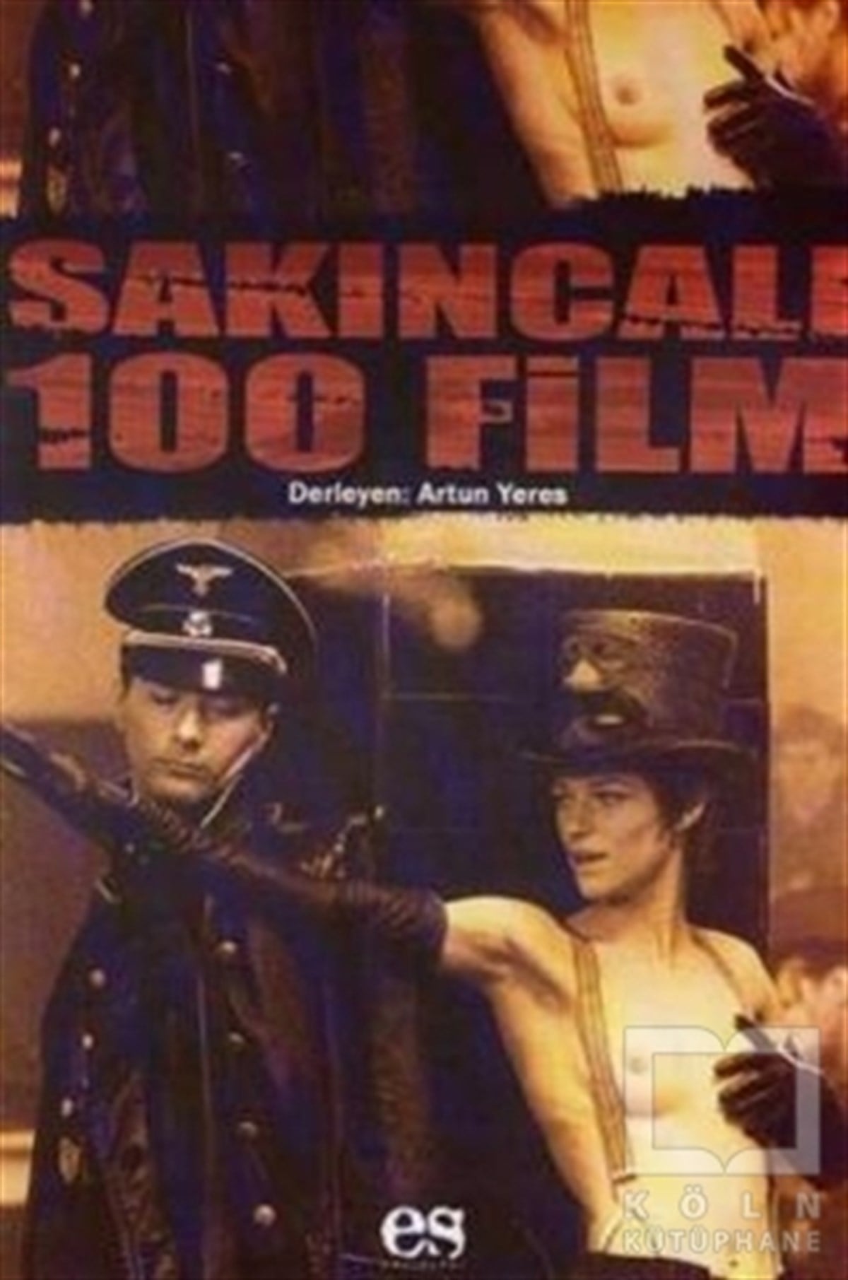 DerlemeFotoğraf, Sinema, TiyatroSakıncalı 100 Film