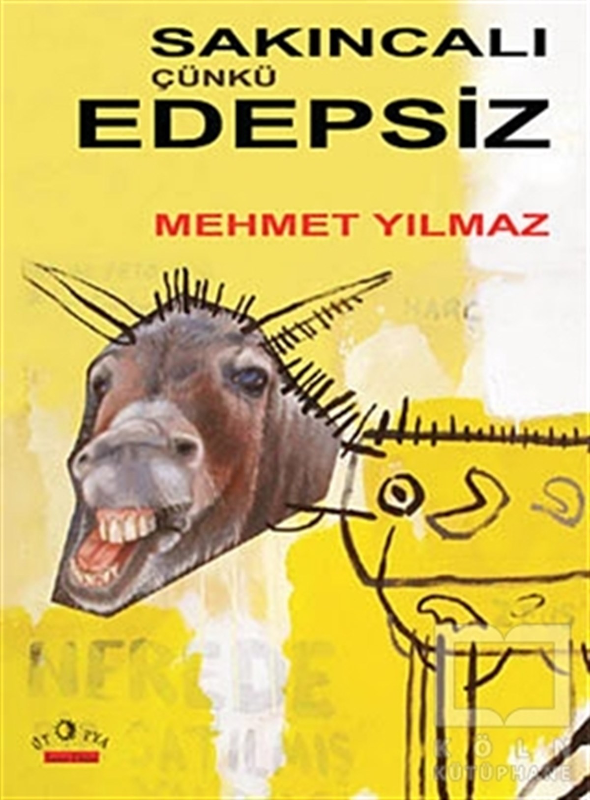 Mehmet YılmazKuramSakıncalı, Çünkü Edepsiz