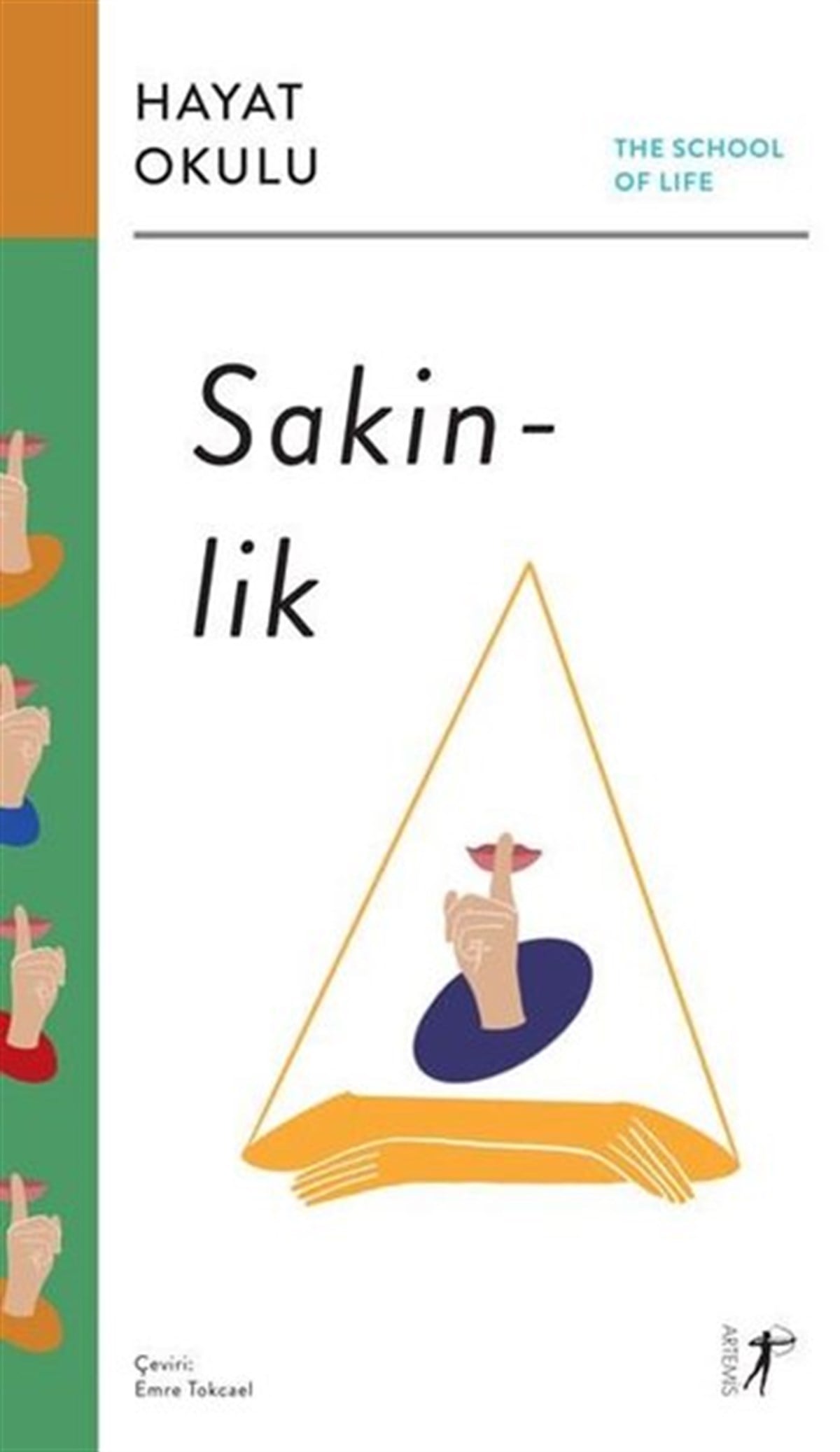 KolektifKişisel Gelişim KitaplarıSakinlik: Hayat Okulu - The School of Life