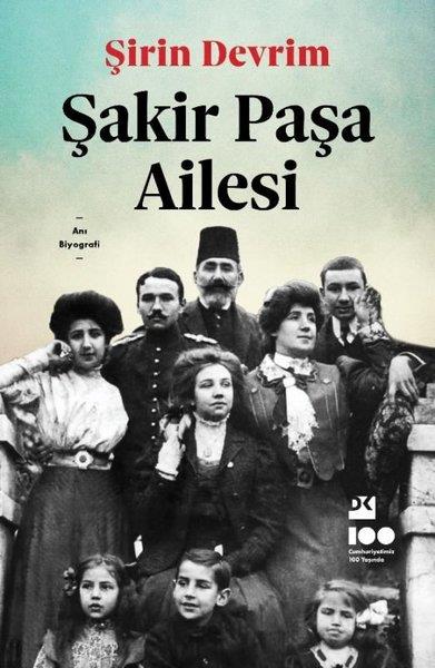 Şirin DevrimAnı & Mektup & Günlük KitaplarıŞakir Paşa Ailesi