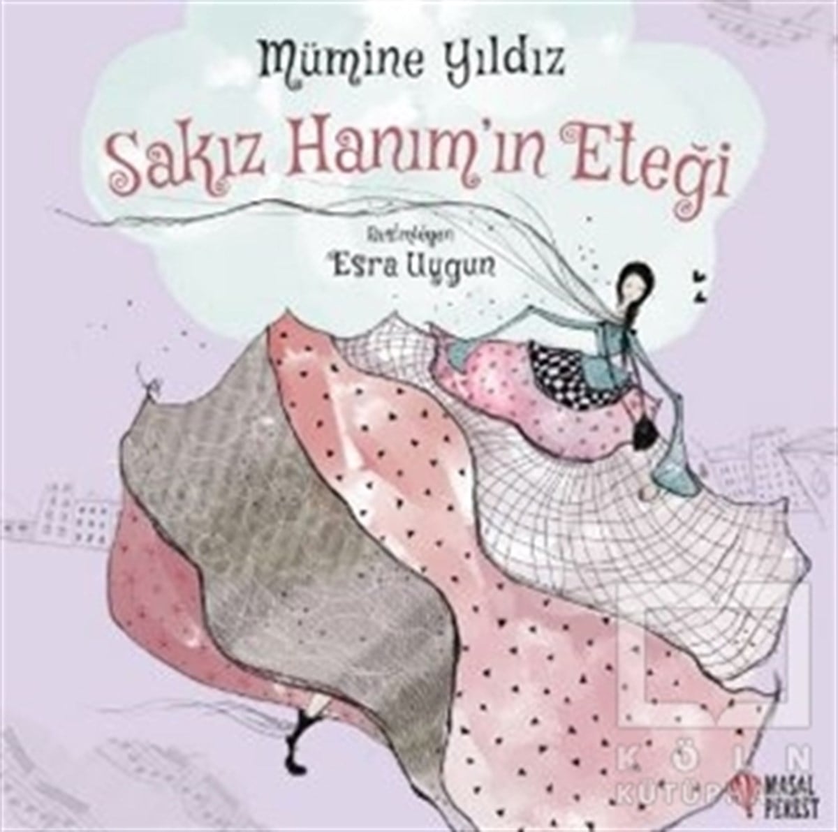 Mümine YıldızÇocuk RomanlarıSakız Hanım’ın Eteği