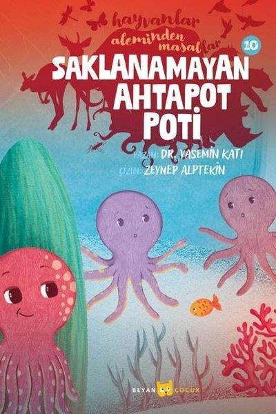 Yasemin KatıOkul Öncesi Masal KitaplarıSaklanamayan Ahtapot Poti - Hayvanlar Aleminden Masallar 10