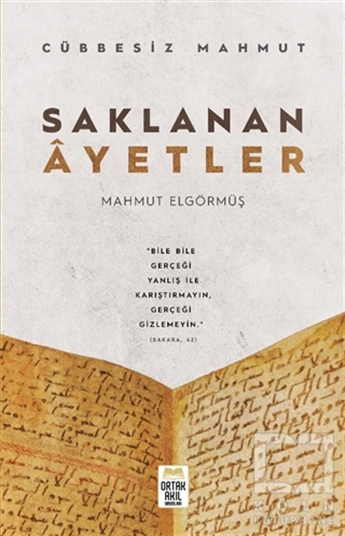 Mahmut ElgörmüşTasavvuf KitaplarıSaklanan Ayetler - Cübbesiz Ahmet