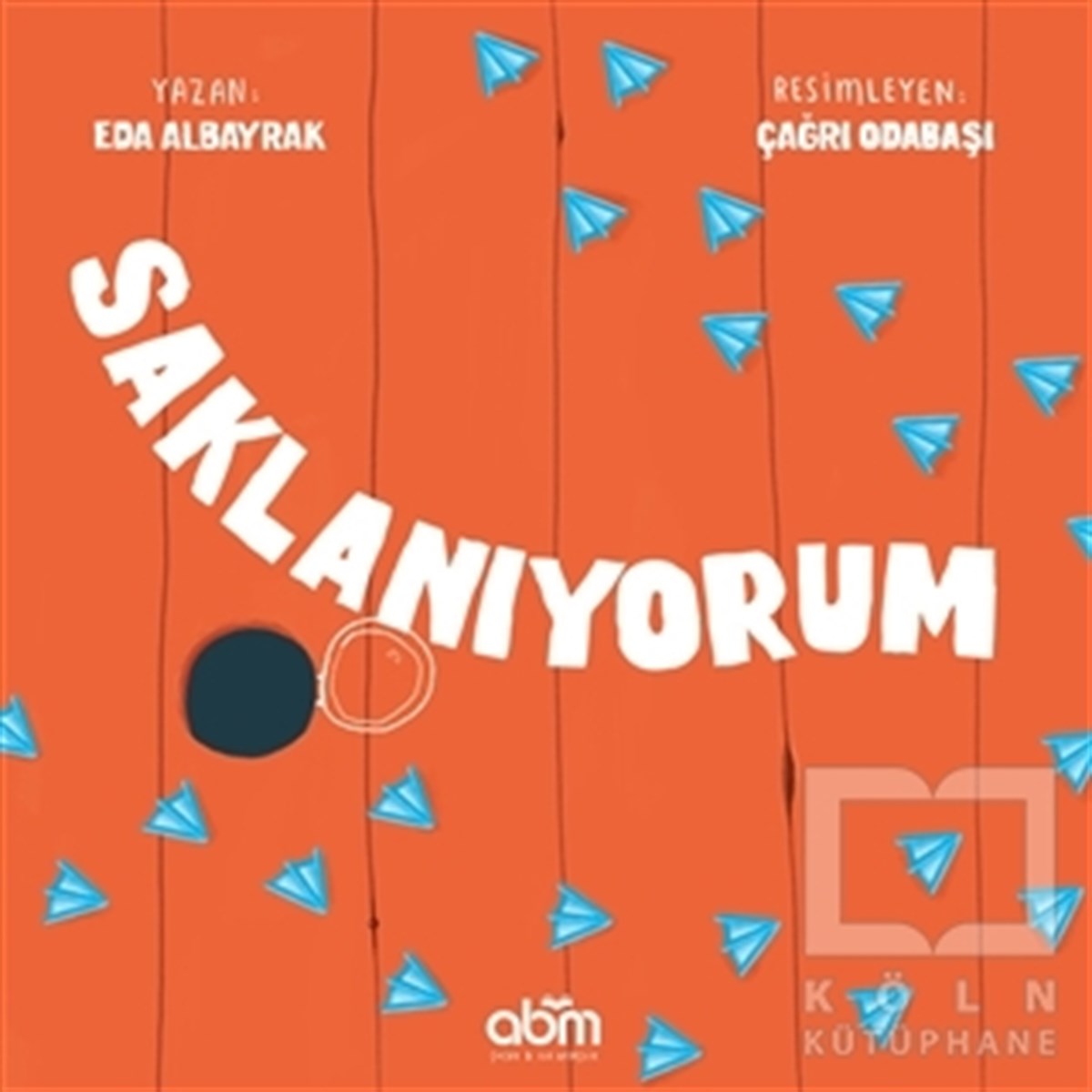 Eda AlbayrakÇocuk Hikaye KitaplarıSaklanıyorum
