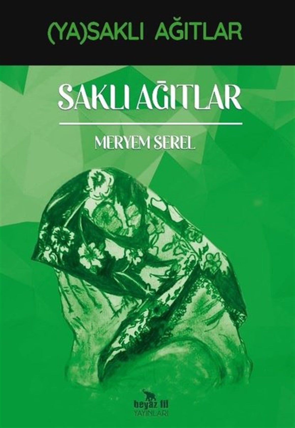 Meryem SerelTürkiye RomanSaklı Ağıtlar - Yasaklı Ağıtlar