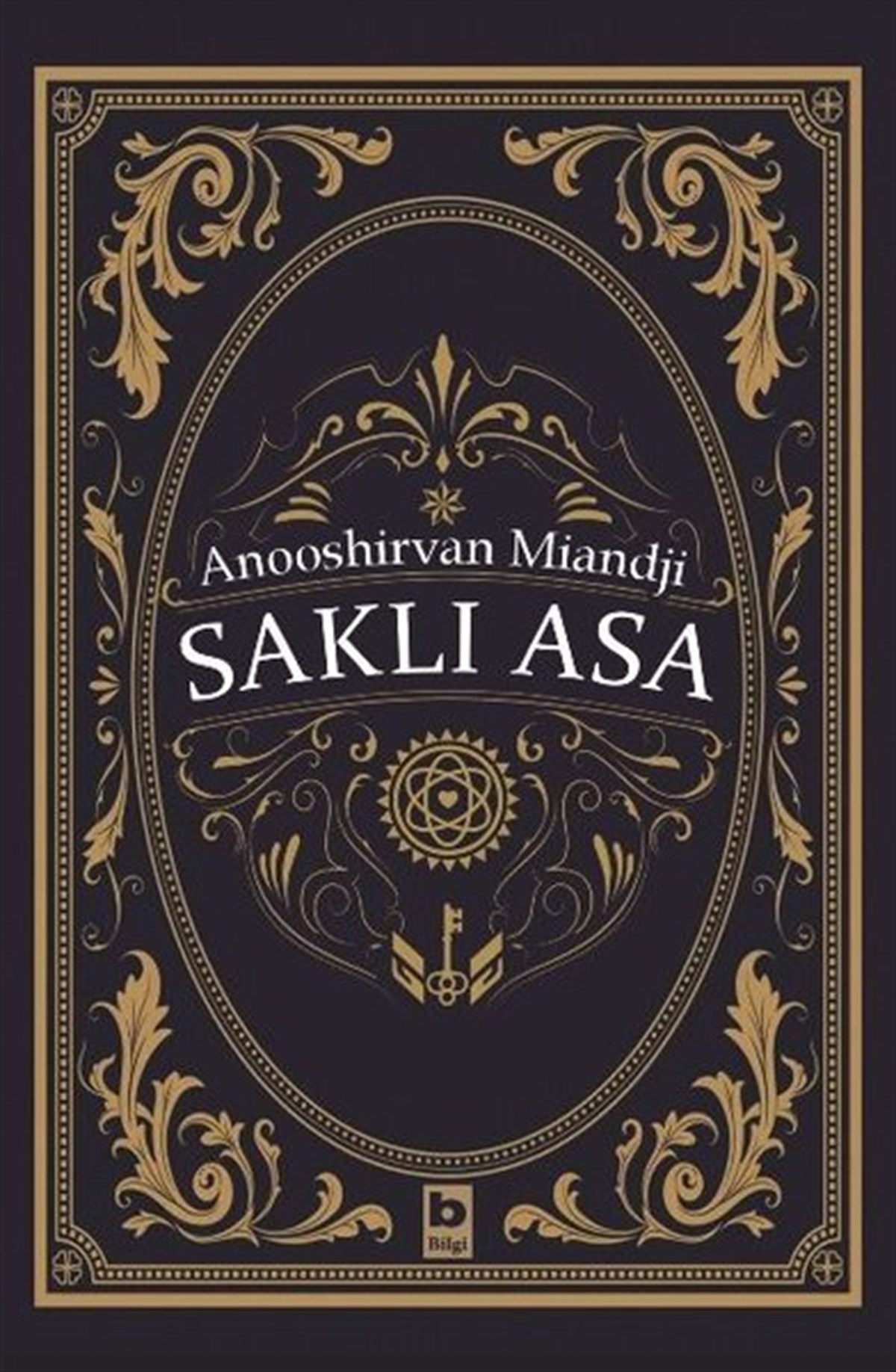Anooshirvan MiandjiÇocuk Gençlik RomanlarıSaklı Asa