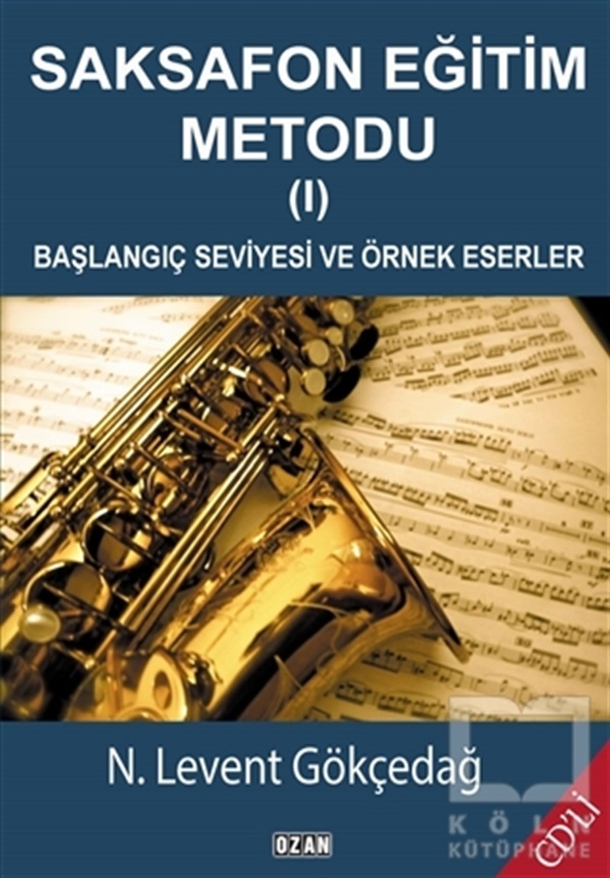 N. Levent GökçedağÖğrenim KitaplarıSaksafon Eğitim Metodu - 1