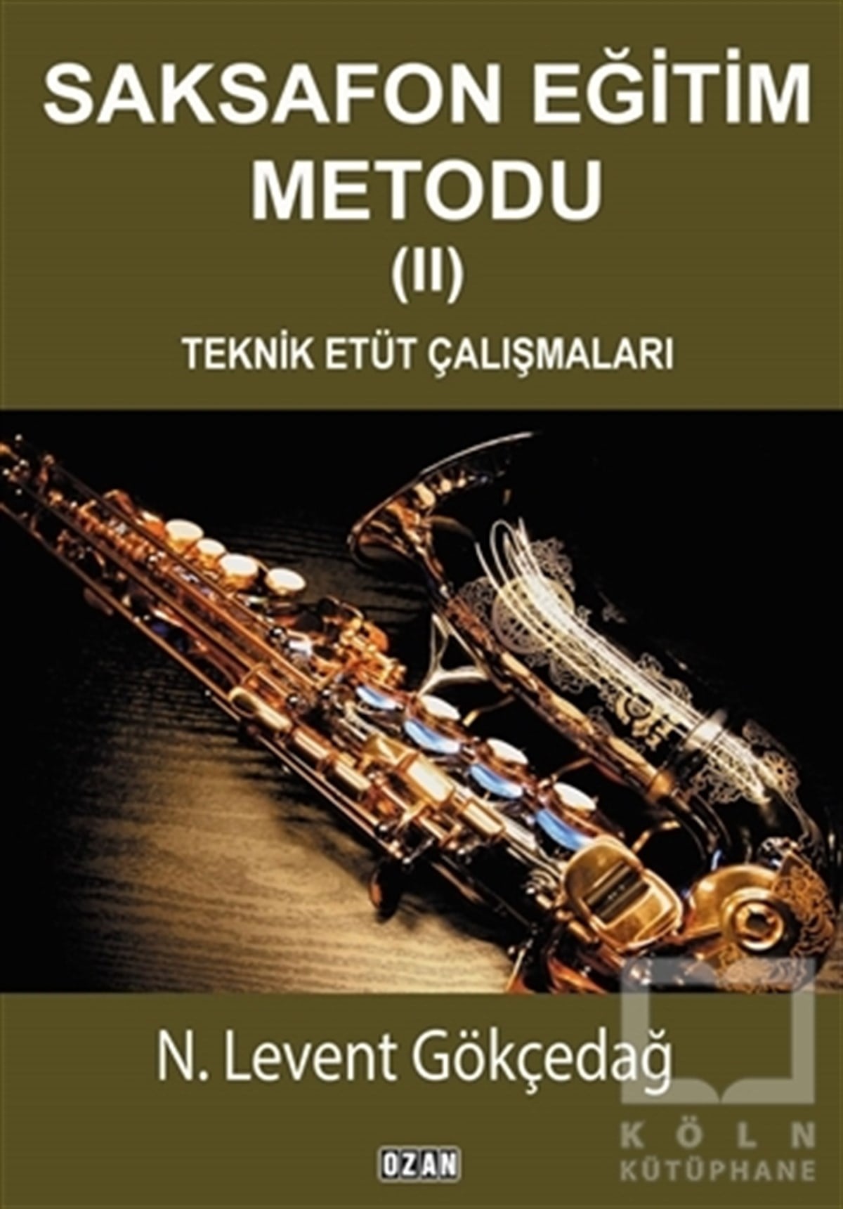 N. Levent GökçedağÖğrenim KitaplarıSaksafon Eğitim Metodu - 2
