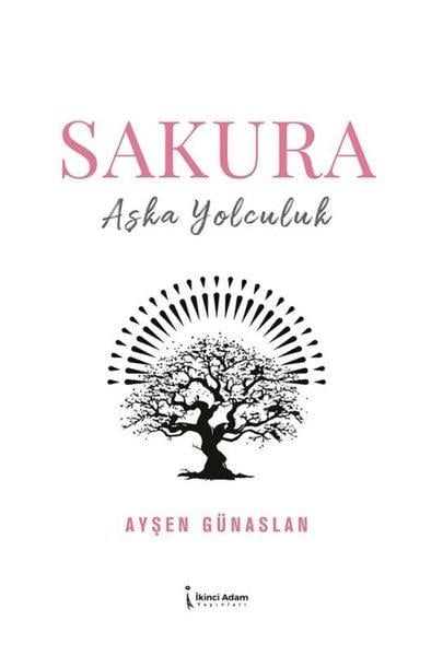 Ayşen GünaslanTürk RomaniSakura - Aşka Yolculuk