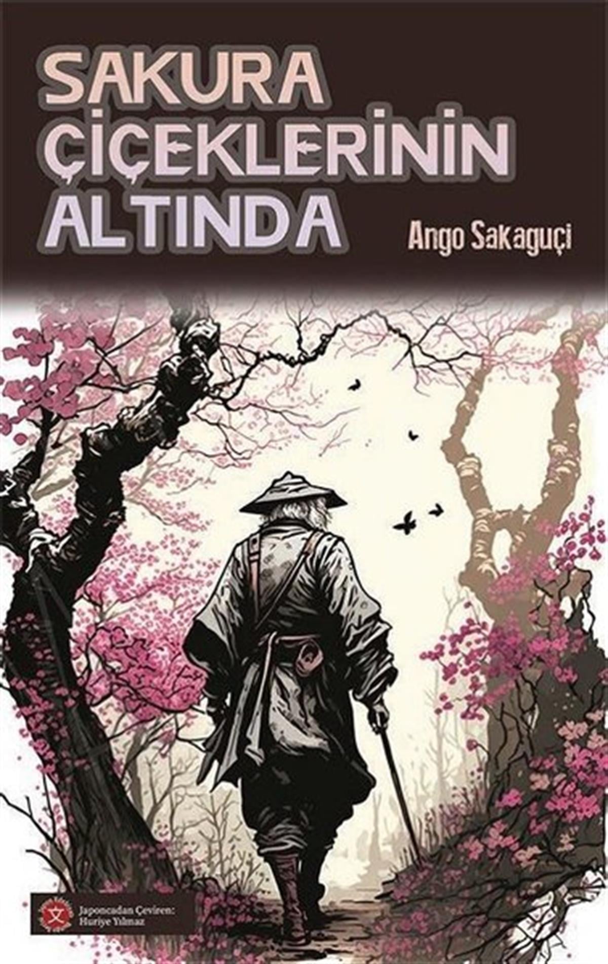 Ango SakaguçiDünya RomanSakura Çiçeklerinin Altında