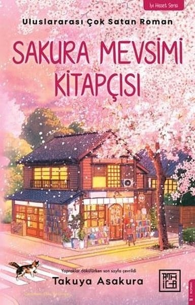Takuya AsakuraDünya RomanSakura Mevsimi Kitapçısı - İyi Hisset Serisi