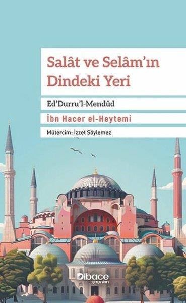İbn Hacer El-Heytemiİslami KitaplarSalat ve Selam'ın Dindeki Yeri: Ed'Durru'l-Mendud