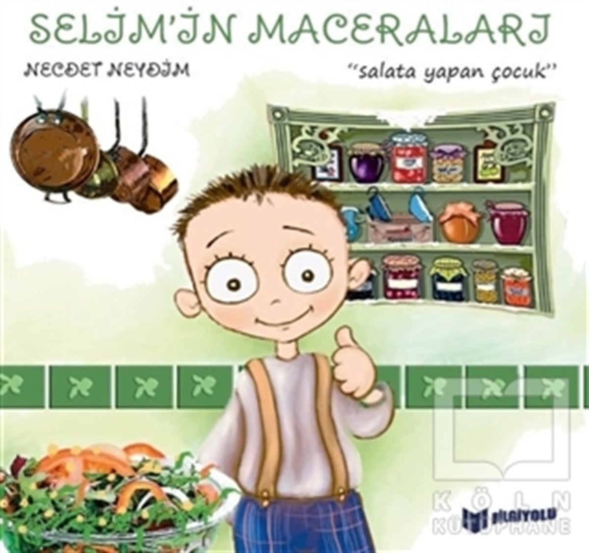 Necdet NeydimÇocuk RomanlarıSalata Yapan Çocuk - Selim'in Maceraları