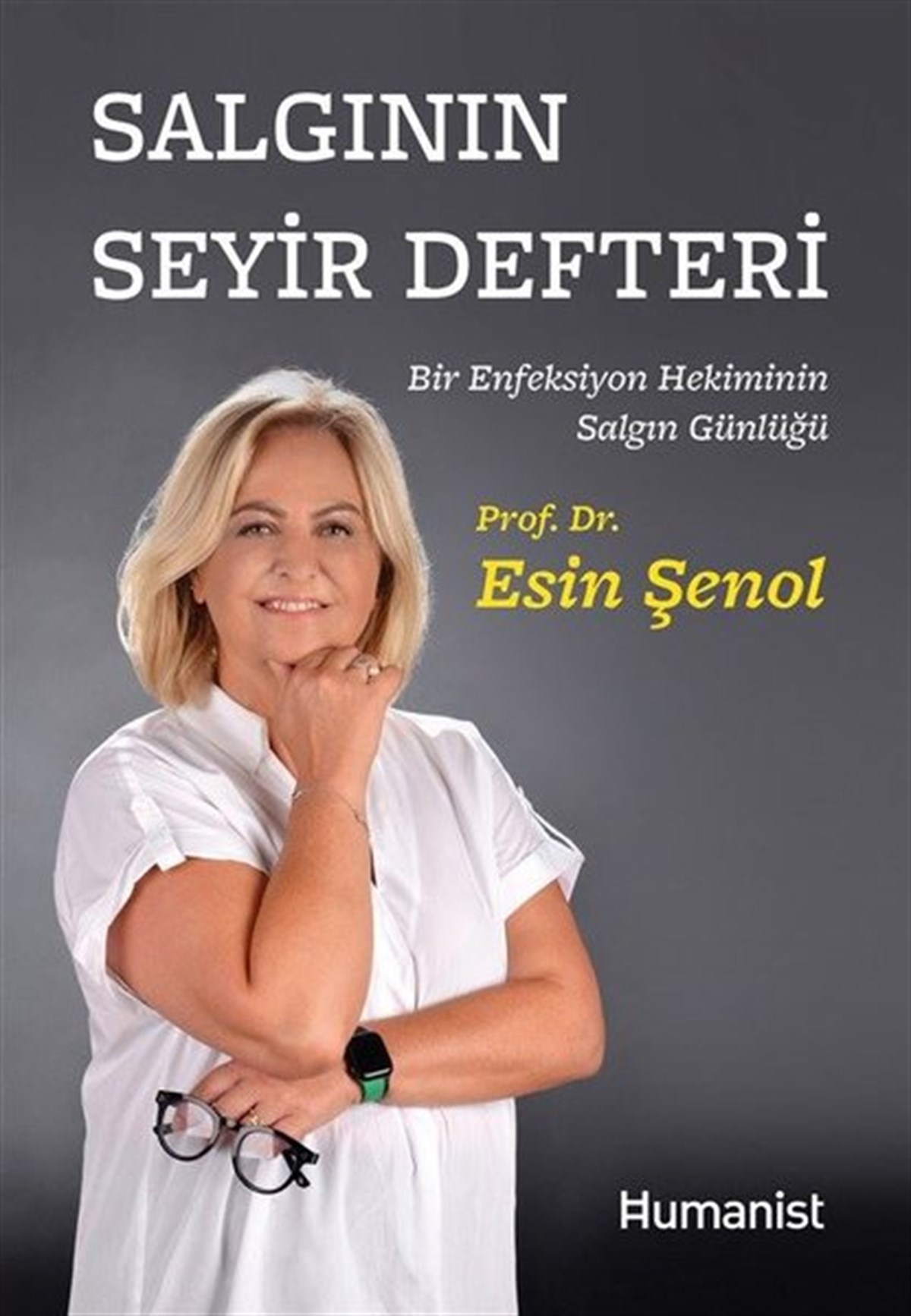 Esin ŞenolBeden SağlığıSalgının Seyir Defteri - Bir Enfeksiyon Hekiminin Salgın Günlüğü
